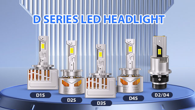 Comprehensive interpretation of D Series LED car headlights: model comparison and purchasing guide